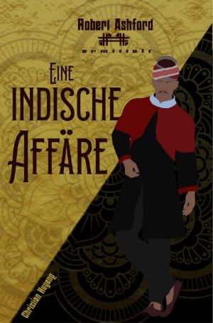 [Robert Ashford 21] • Eine indische Affäre